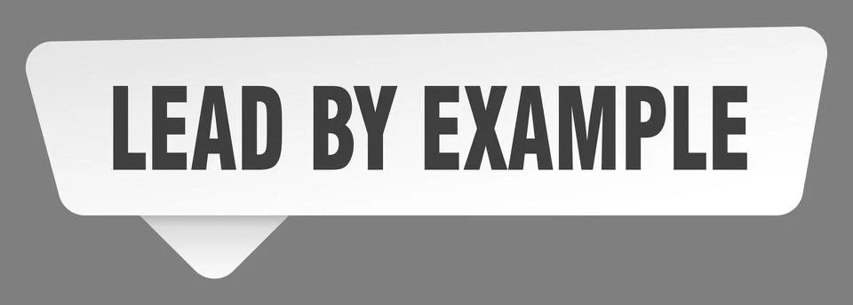 Lead by example sign. lead by example white sticker isolated on gray backgrou Stock Illustration