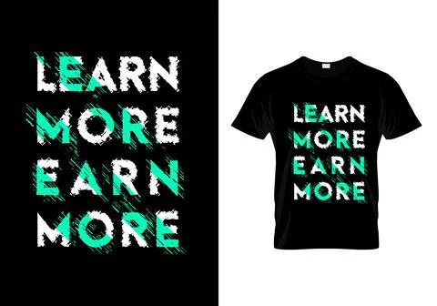 Learn More Earn More Typography T Shirt Design Vector Stock Illustration