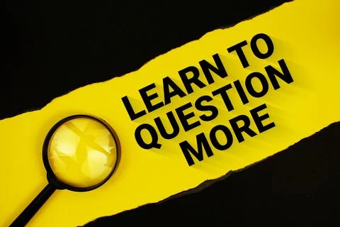 Learn To Question More text on yellow with black paper torn ripped and magn.. Stock Photos