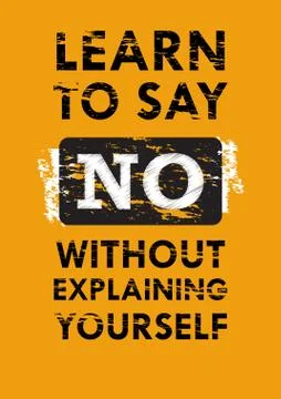 Learn to say No without explaining yourself Inspiring quote Illustrazione stock