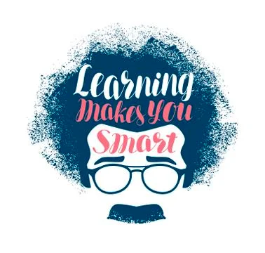 Learning makes you smart, lettering. Education, science concept. Vector Stock Illustration