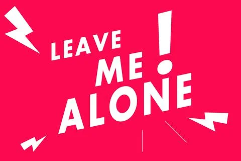 Leave Me Alone Stock Illustration