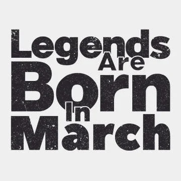 Legends are born in march Stock Illustration