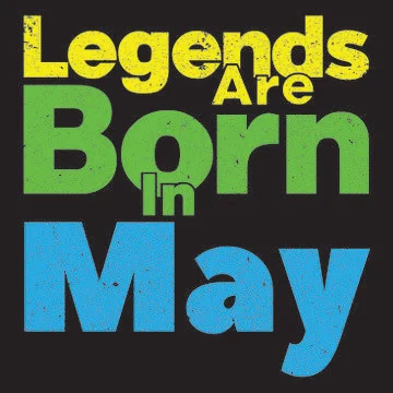 Legends are born in may Stock Illustration
