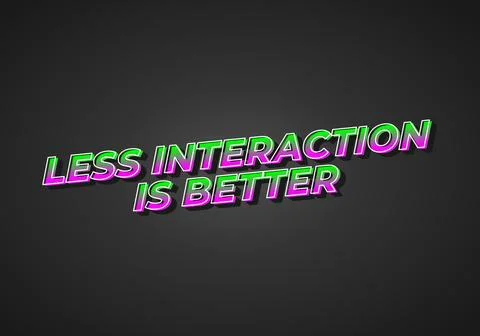 Less interaction is better. Text effect in 3D look. gradient purple green c.. Stock Illustration