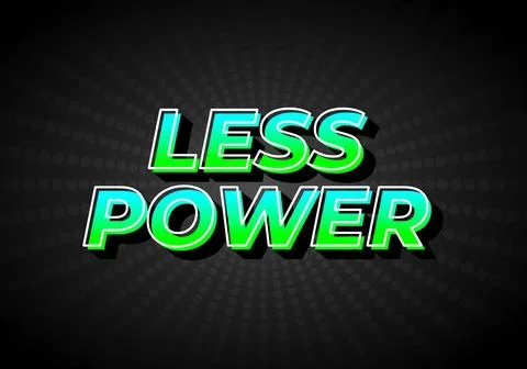 Less power. Text effect in gradient green blue color, 3D look. Dark backgroun Ilustración de archivo