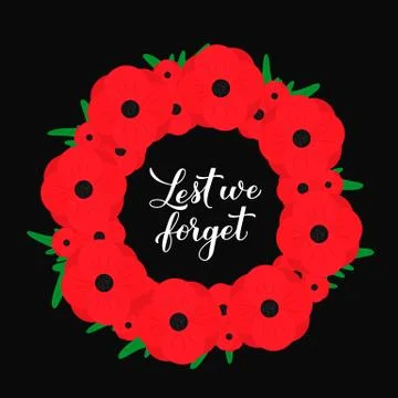 Lest we forget calligraphy hand lettering. Wreath of red poppy flowers symbol Stock Illustration