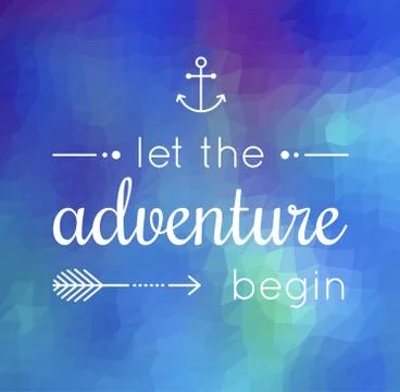 Let the adventure begin quote Stock Illustration
