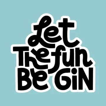 Let the fun be gin Stock Illustration