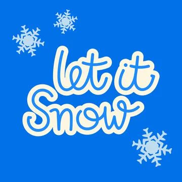 Let it snow. Calligraphy hand lettering. Sticker Stock Illustration