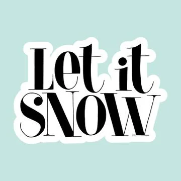 Let it snow hand drawn lettering quote Stock Illustration