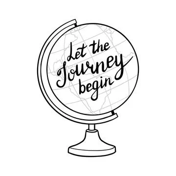 Let The Journey Begin vector lettering. Motivational Quote On Globe. Inspirat Stock Illustration