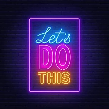 Let s do this neon quote on a brick wall. Stock Illustration