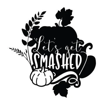 Let s Get Smashed typography t-shirt design, tee print, t-shirt design イラスト素材