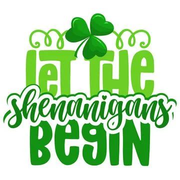 Let the shenanigans begin - funny St Patrick's Day Stock Illustration