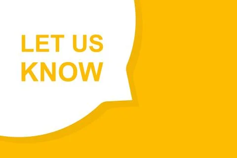 Let us know speech bubble banner vector with copy space for business, marketi Stock Illustration