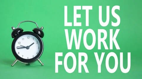Let us work for you symbol. Beautiful green background with alarm clock. Bu.. Stock Photos