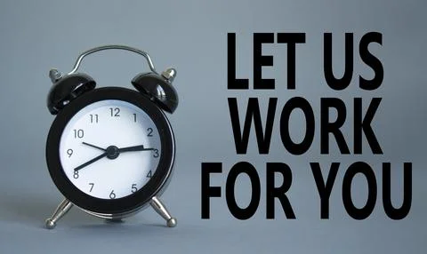 Let us work for you symbol. Beautiful grey background with alarm clock. Bus.. Stock Photos