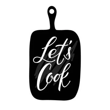 Lets Cook Calligraphy text on Cutting board. Hand written brush Lettering for Illustrazione stock