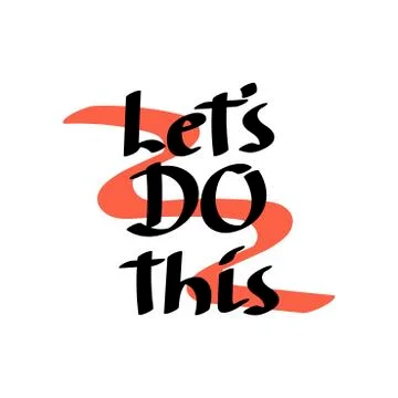 Lets Do it. Handwritten inscription. Vector hand drawn. Stock Illustration