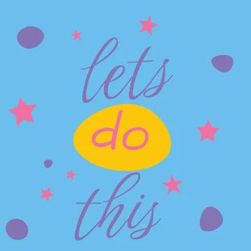 Lets do this positive slogan Stock Illustration