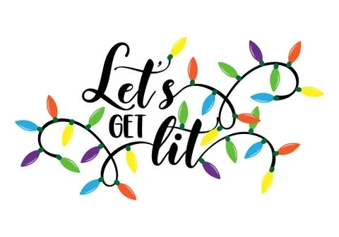 Let's get lit - Calligraphy phrase for Christmas Stock Illustration