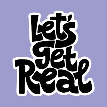 Lets get real Stock Illustration