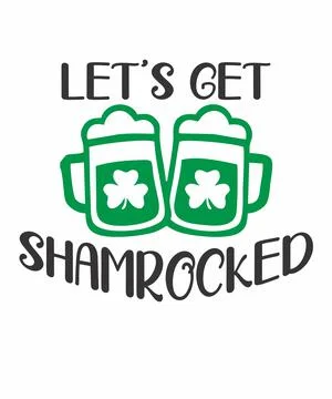 Let's get shamrocked Stock Illustration