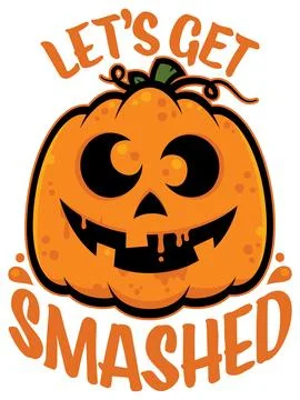 Let's Get Smashed Drunk Halloween Jack-O’-Lantern Pumpkin Stock Illustration
