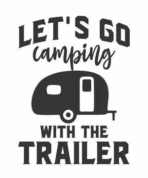 Let's Go Camping with the Trailer Stock Illustration