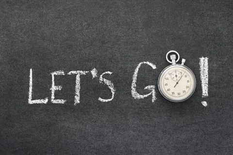 Lets go let s go exclamation handwritten on chalkboard with vintage precis... Stock Photos