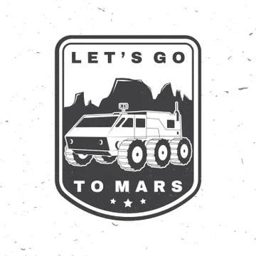 Lets go to mars logo, badge, patch. Vector. Concept for shirt, print, stamp Illustrazione stock