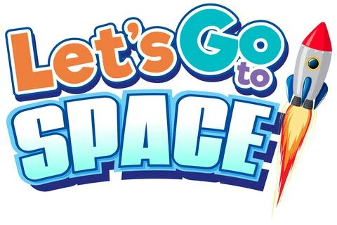Let's go to space word design with spaceship Stock Illustration