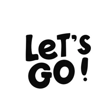 Let's go vector lettering card. Hand drawn illustration phrase. Handwritten m Illustrazione stock
