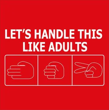 LETS HANDLE THIS LIKE ADULTS Stock Illustration