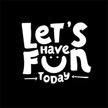 Let's have fun - hand drawn brush lettering. vector illustration black white. Stock Illustration