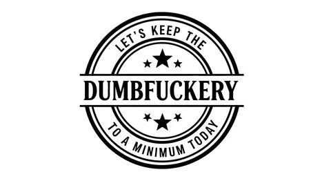 Let's Keep Dumbfuckery to a Minimum Today Stamp Illustrazione stock