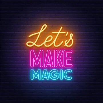 Let's Make Magic neon lettering on brick wall background. Stock Illustration
