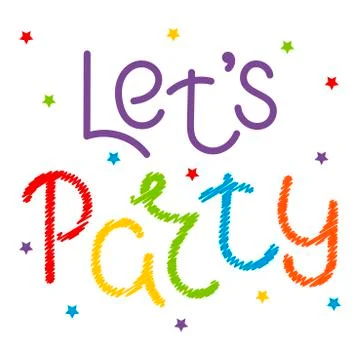 Let's party . Hand drawn vector lettering, calligraphy typography poster. Han Stock Illustration