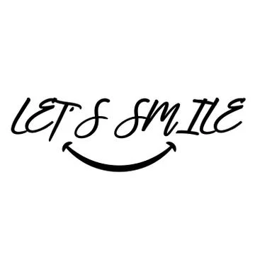Let's Smile. Hand drawn typography poster. T shirt hand lettered calligraphic Stock Illustration