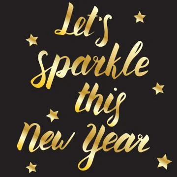 Let's sparkle this New Year, vector illustration. Lettering composition with Stock Illustration