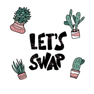 Lets Swap quote with succulets in doodle style isolated on white background.  Stock Illustration