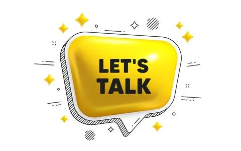 Lets talk tag. Connect offer sign. Chat speech bubble 3d icon. Vector Stock Illustration