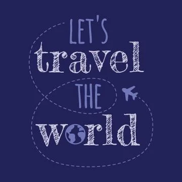 Lets trawel the world quote Stock Illustration
