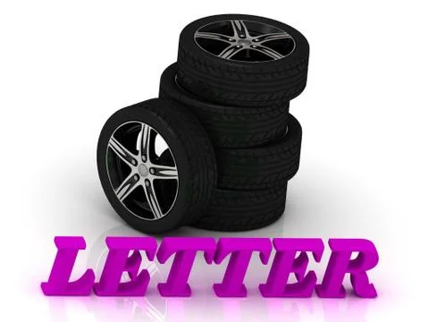 LETTER- bright letters and rims mashine black wheels on a white background Stock Illustration