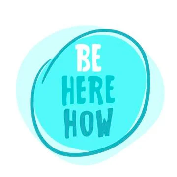 Lettering - 'Be here now'. Vector illustration Motivating poster design Illustrazione stock