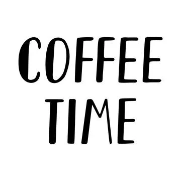 Lettering Coffee Time isolated on white background Stock Illustration