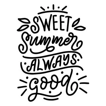 Lettering composition about summer - - sweet summer always good, in vector Stock Illustration