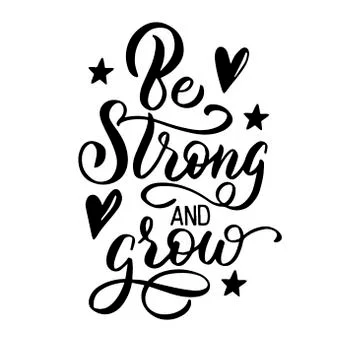 Lettering composition - be strong and grow, on a white background Stock Illustration