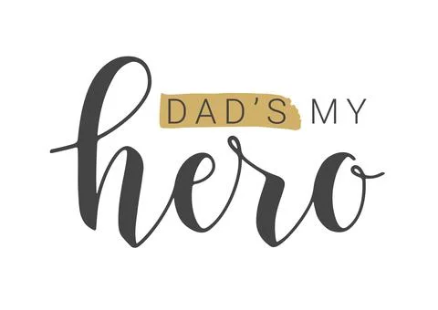 Lettering of Dad's My Hero. Vector Stock Illustration. Stock Illustration